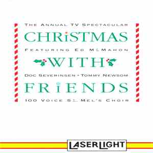 Doc Severinsen, Ed McMahon, Tommy Newsom And The 100 Member St. Mel's Choir - Christmas With Friends download flac mp3