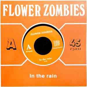 Flower Zombies - In The Rain / Don't Get Sober download flac mp3