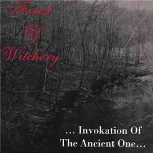 Forest Of Witchery - Invokation Of The Ancient One download flac mp3