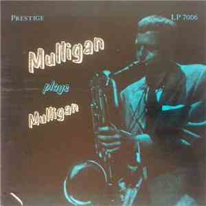 Gerry Mulligan - Mulligan Plays Mulligan download flac mp3