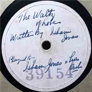 Isham Jones & His Orch - The Waltz Of Love / Theres No Harm In Wishin download flac mp3