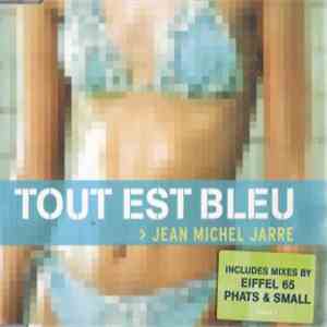 Jean-Michel Jarre - Tout Est Bleu download flac mp3