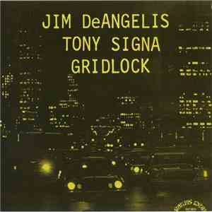 Jim DeAngelis / Tony Signa - Gridlock download flac mp3