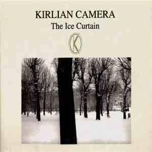Kirlian Camera - The Ice Curtain download flac mp3