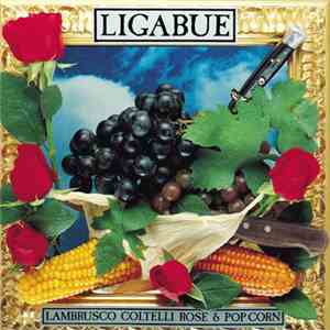 Ligabue - Lambrusco Coltelli Rose & Pop Corn download flac mp3