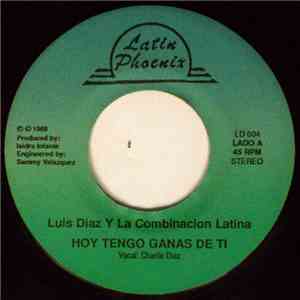 Luis Diaz  Y. La Combinacion Latina - Hoy Tengo Ganas De Ti / Celos download flac mp3