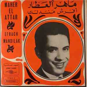 ماهر العطار = Maher El Attar - أفرش مندلك = Efrach Mandilak download flac mp3