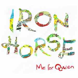 Me For Queen - Iron Horse download flac mp3