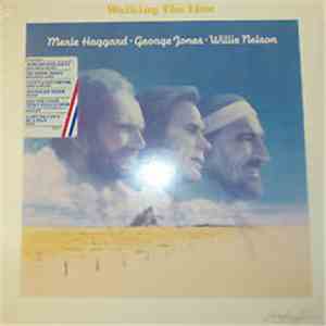 Merle Haggard • George Jones  • Willie Nelson - Walking The Line download flac mp3