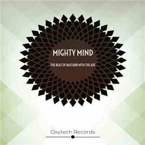 Mighty Mind - The Beat Of Bastard With The Axe download flac mp3
