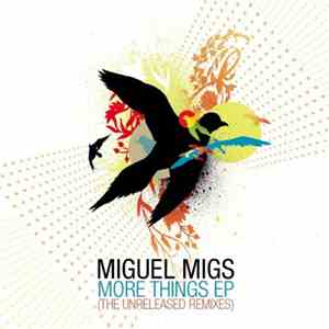 Miguel Migs - More Things EP (The Unreleased Remixes) download flac mp3