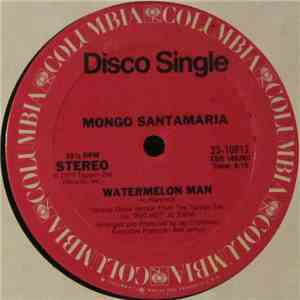 Mongo Santamaria - Watermelon Man / A Mi No Me Engañan (You Better Believe It) download flac mp3