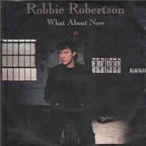 Robbie Robertson - What About Now download flac mp3