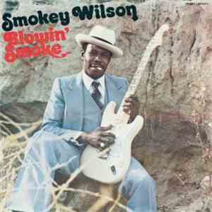 Smokey Wilson - Blowin' Smoke download flac mp3