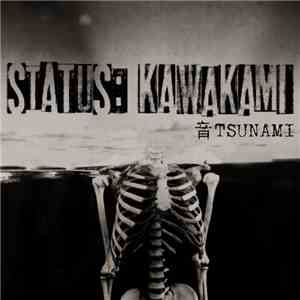 Status: Kawakami - 音 Tsunami download flac mp3