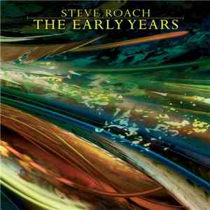 Steve Roach - The Early Years (Rarities From The Empetus Era) download flac mp3