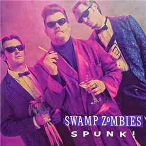 Swamp Zombies - Spunk! download flac mp3