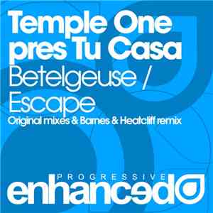 Temple One Pres Tu Casa - Betelgeuse / Escape download flac mp3