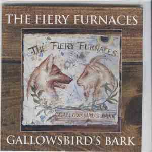 The Fiery Furnaces - Gallowbird's Bark download flac mp3