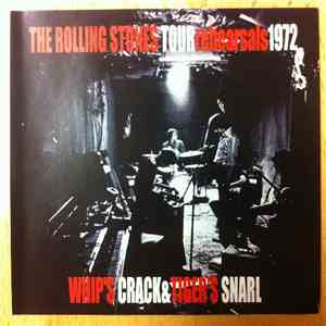 The Rolling Stones - Whip's Crack & Tiger's Snarl - Tour Rehearsals 1972 download flac mp3