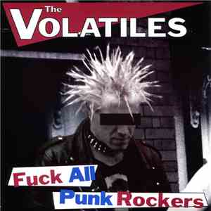 The Volatiles - Fuck All Punk Rockers download flac mp3