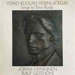 Toivo Kuula - Jorma Hynninen, Ralf Gothóni - Toivo Kuulan Yksinlauluja download flac mp3