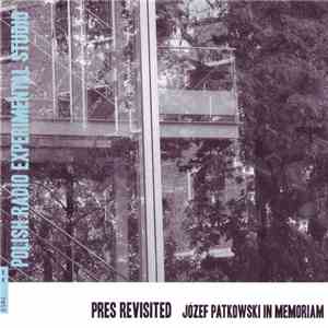 Various - PRES Revisited (Józef Patkowski In Memoriam) download flac mp3