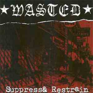 Wasted  - Suppress & Restrain download flac mp3