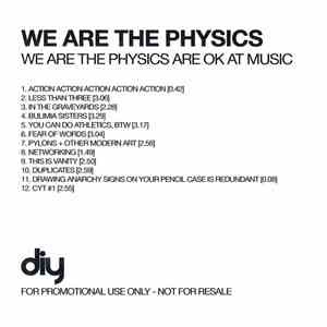 We Are The Physics - We Are The Physics Are OK At Music download flac mp3