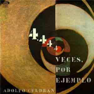 Adolfo Celdran - 4444 Veces, Por Ejemplo download flac mp3