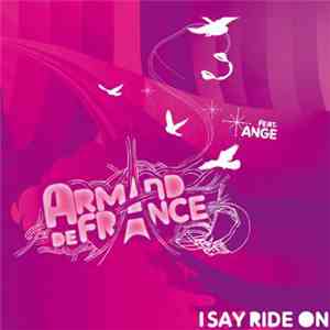 Armand De France feat. Ange - I Say Ride On download flac mp3