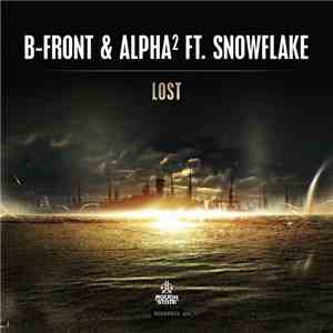 B-Front & Alpha² Ft. Snowflake  - Lost download flac mp3