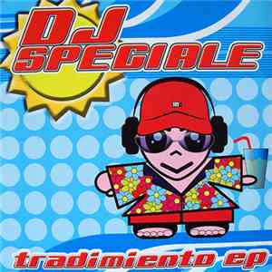 DJ Speciale - Tradimiento EP download flac mp3