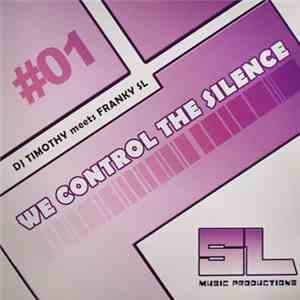 DJ Timothy Meets Franky SL - We Control The Silence download flac mp3