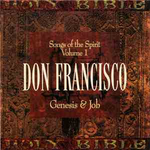 Don Francisco  - Genesis & Job (Songs Of The Spirit Volume 1) flac mp3 download