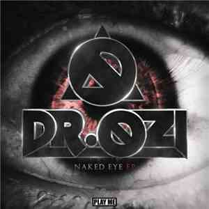 Dr. Ozi - Naked Eye EP download flac mp3