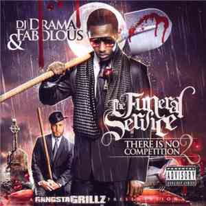 Fabolous - There Is No Competition 2 (The Funeral Service) download flac mp3