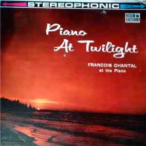 François Chantal - Piano At Twilight flac mp3 download