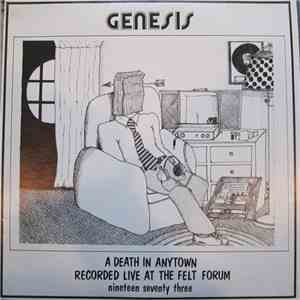 Genesis - A Death In Anytown Recorded Live At The Felt Forum Nineteen Seventy Three download flac mp3