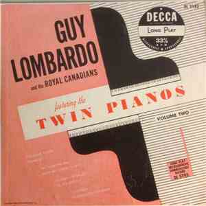 Guy Lombardo And His Royal Canadians - Twin Pianos, Volume 2 download flac mp3