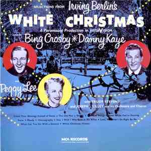 Irving Berlin, Bing Crosby, Danny Kaye  And Peggy Lee - Selections From Irving Berlin's White Christmas download flac mp3