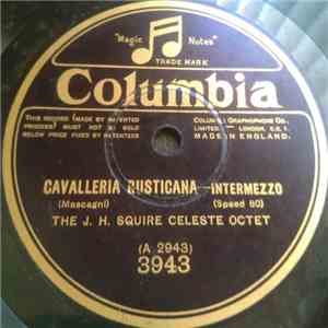 J. H. Squire Celeste Octet - Cavalleria Rusticana download flac mp3