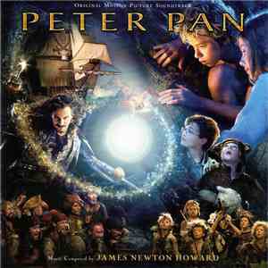 James Newton Howard - Peter Pan (Original Motion Picture Soundtrack) download flac mp3