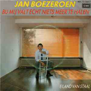 Jan Boezeroen - Bij Mij Valt Echt Niets Meer Te Halen download flac mp3