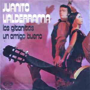 Juanito Valderrama - Los Gitanitos / Un Amigo Bueno download flac mp3