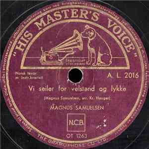 Magnus Samuelsen - Vi Seiler For Velstand Og Lykke / Sangen Fra Fyret download flac mp3