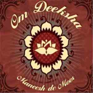 Maneesh de Moor - Om Deeksha download flac mp3