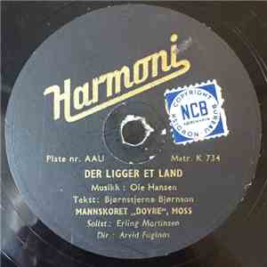 Mannskoret «Dovre» - Der Ligger Et Land / Det Lysnet I Skogen download flac mp3