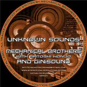 Mechanical Brothers With Satoshi Honjo And Ginisound - Unknown Sounds download flac mp3