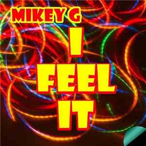 Mikey G  - I Feel It download flac mp3